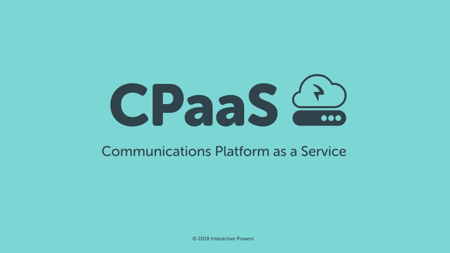 Communications Platform as a Service (CPaaS) Market