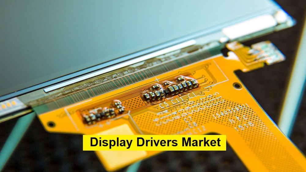 Display Drivers Market