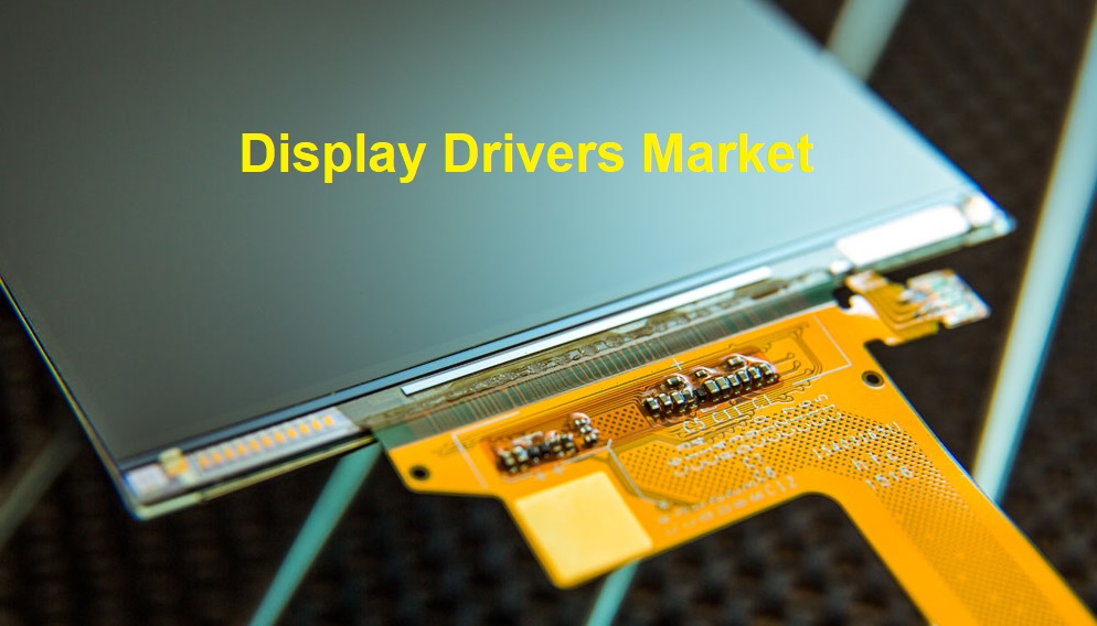 Display Drivers Market