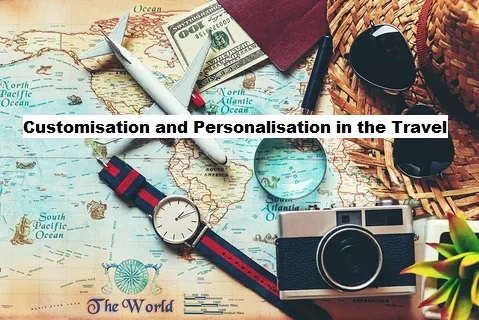 Customisation and Personalisation in the Travel Market