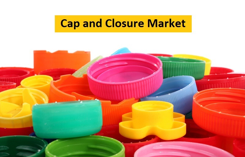 Cap and Closure Market