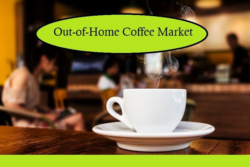 Out-of-Home Coffee Market