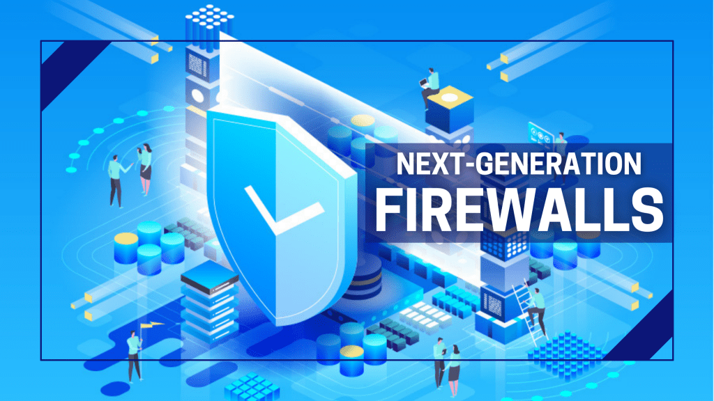 Next-Gen Firewall Market